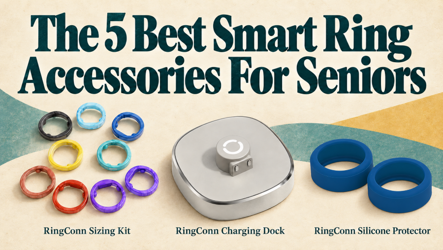 The 5 Best Smart Ring Accessories For Seniors