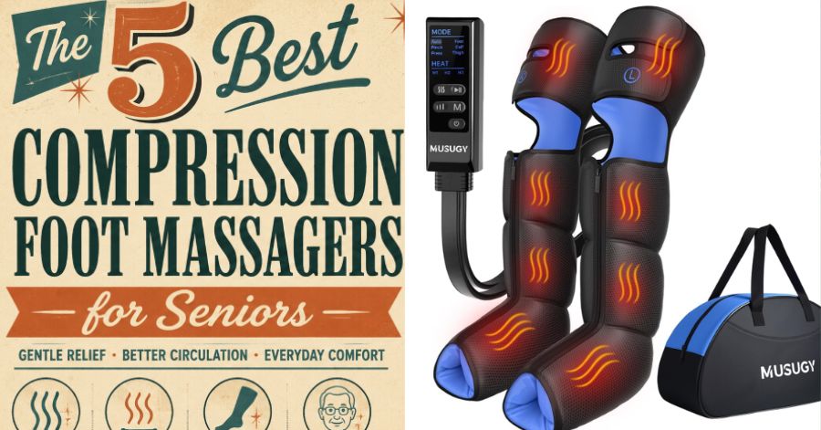 Best Compression Foot Massagers For Seniors